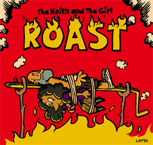 Picture of The Keith and The Girl Roast